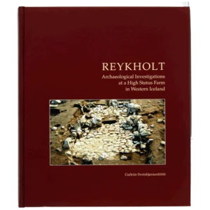 Reykholt, Archaeological Investigations at a High Status Farm in Western Iceland