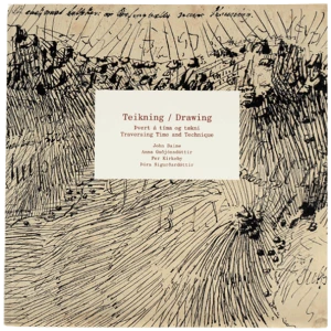 Teikning / Drawing - þvert á tíma og tækni